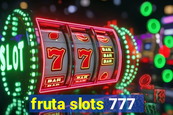 fruta slots 777 - mega jackpot